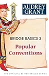 Bridge Basics 3: Popular Conventions (The Official Better Bridge Series)