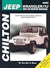 Jeep Wrangler/YJ 1987-95 Repair Manual (Chilton's Total Car Care)