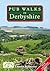 Pub Walks in Derbyshire & the Peak District