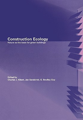 Construction Ecology: Nature as a Basis for Green Buildings (Paperback)