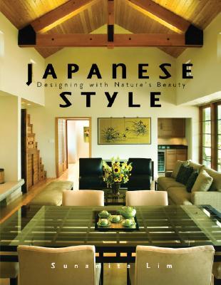 Japanese Style: Designing With Nature's Beauty (Hardcover)