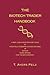 The Biotech Trader Handbook: A Fast, Simplified & Efficient Guide to Potentially Generate Outsized Returns in Biotech Using Options (For the Non-scientist)