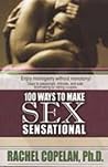 100 Ways to Make Sex Sensation