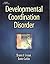 Developmental Coordination Disorder by Sharon A. Cermak