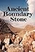 Ancient Boundary Stone