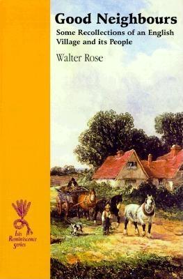 Good Neighbours: Some Recollections of an English Village (Hardcover)