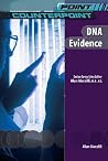 DNA Evidence (Point Counterpoint) DNA Evidence (Point Counterpoint)