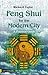 Feng Shui for the Modern City: A Practical Guide (The Healing series)