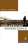 The African Inheritance The African Inheritance