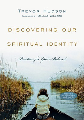 Discovering Our Spiritual Identity: Practices for God's Beloved (Paperback)