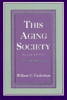 This Aging Society (2nd Edition)