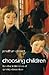 Choosing Children by Jonathan Glover Choosing Children by Jonathan Glover