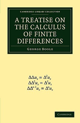 A Treatise on the Calculus of Finite Differences (Cambridge Library Collection - Mathematics)