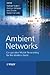 Ambient Networks: Co-operative Mobile Networking for the Wireless World