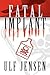 Fatal Implant