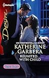 Reunited...With Child by Katherine Garbera