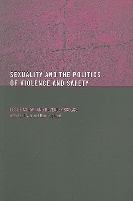Sexuality and the Politics of Violence and Safety (Paperback)