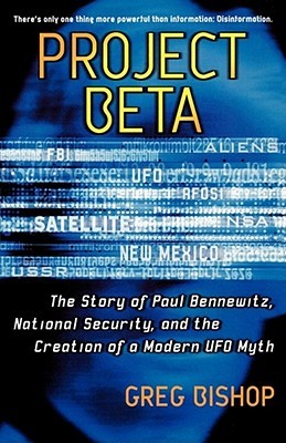 Project Beta: The Story of Paul Bennewitz, National Security, and the Creation of a Modern UFO Myth (Paperback)
