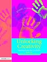 Unlocking Creativity: Teaching Across the Curriculum (Unlocking Series)