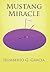 Mustang Miracle