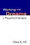 Working with Dreams in Psychotherapy (The Practicing Professional) Working with Dreams in Psychotherapy (The Practicing Professional)