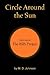 CIRCLE AROUND THE SUN: BOOK ONE OF THE ISIS PROJECT