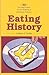 Eating History: Thirty Turn...