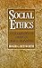 Social Ethics: An Examination of American Moral Traditions