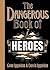 The Dangerous Book of Heroes