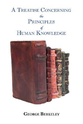 A Treatise Concerning the Principles of Human Knowledge
