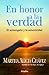 En honor a la verdad  by Martha Alicia Chavez