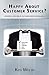 Happy About Customer Service?: Creating a Culture of Customer Service Excellence
