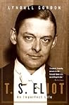 T. S. Eliot: An I...