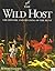 The Wild Host: The History and Meaning of the Hunt (The Derrydale Press Foxhunters' Library)