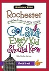 Rochester and the State of New York:: Cool Stuff Every Kid Should Know (Arcadia Kids)