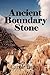 Ancient Boundary Stone