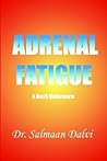 Adrenal Fatigue, a Desk Reference
