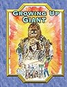 Growing Up Giant