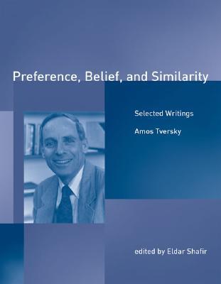 Preference, Belief, and Similarity: Selected Writings (Bradford Books)