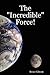 The "Incredible" Force! by Bruce Gibson