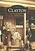 Clayton (Images of America: California)