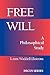 Free Will: A Philosophical Study (Focus Series)