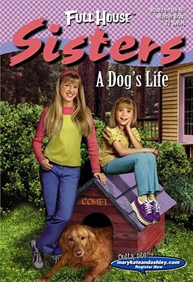 A Dog's Life (Full House: Sisters, #13)