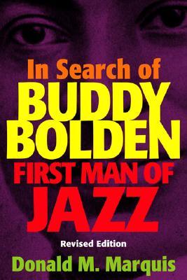 In Search of Buddy Bolden: First Man of Jazz (Paperback)