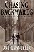 Chasing Backwards by Arthur Smukler