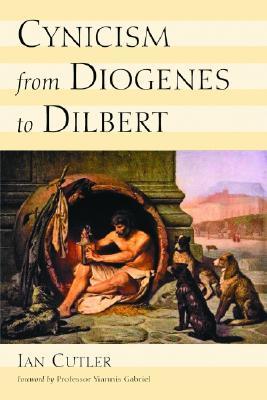 Cynicism from Diogenes to Dilbert (Paperback)