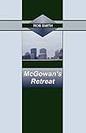 McGowan's Retreat by Rob           Smith