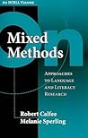 On Mixed Methods: Approaches to Language and Literacy Research (NCRLL Collection) On Mixed Methods: Approaches to Language and Literacy Research (NCRLL Collection)