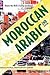 Moroccan Arabic: Shnoo the Hell is Going On H'naa? A Practical Guide to Learning Moroccan Darija - the Arabic Dialect of Morocco (2nd edition) (Educational Resources)