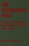 Chequered Pasts: Sports Car Racing and Rallying in Canada, 1951-1991